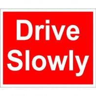 "Drive Slowly" Sign [222T004D]